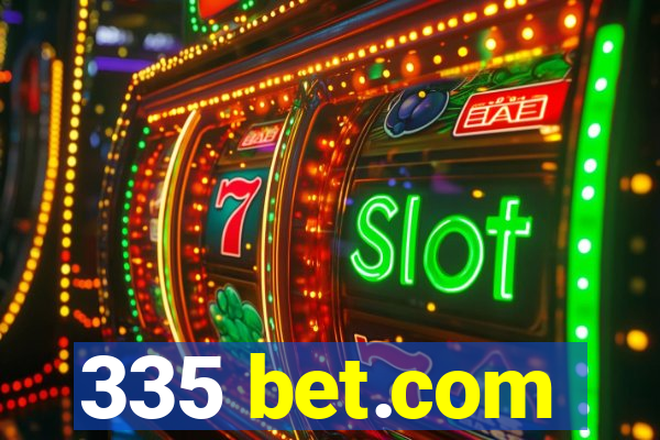 335 bet.com